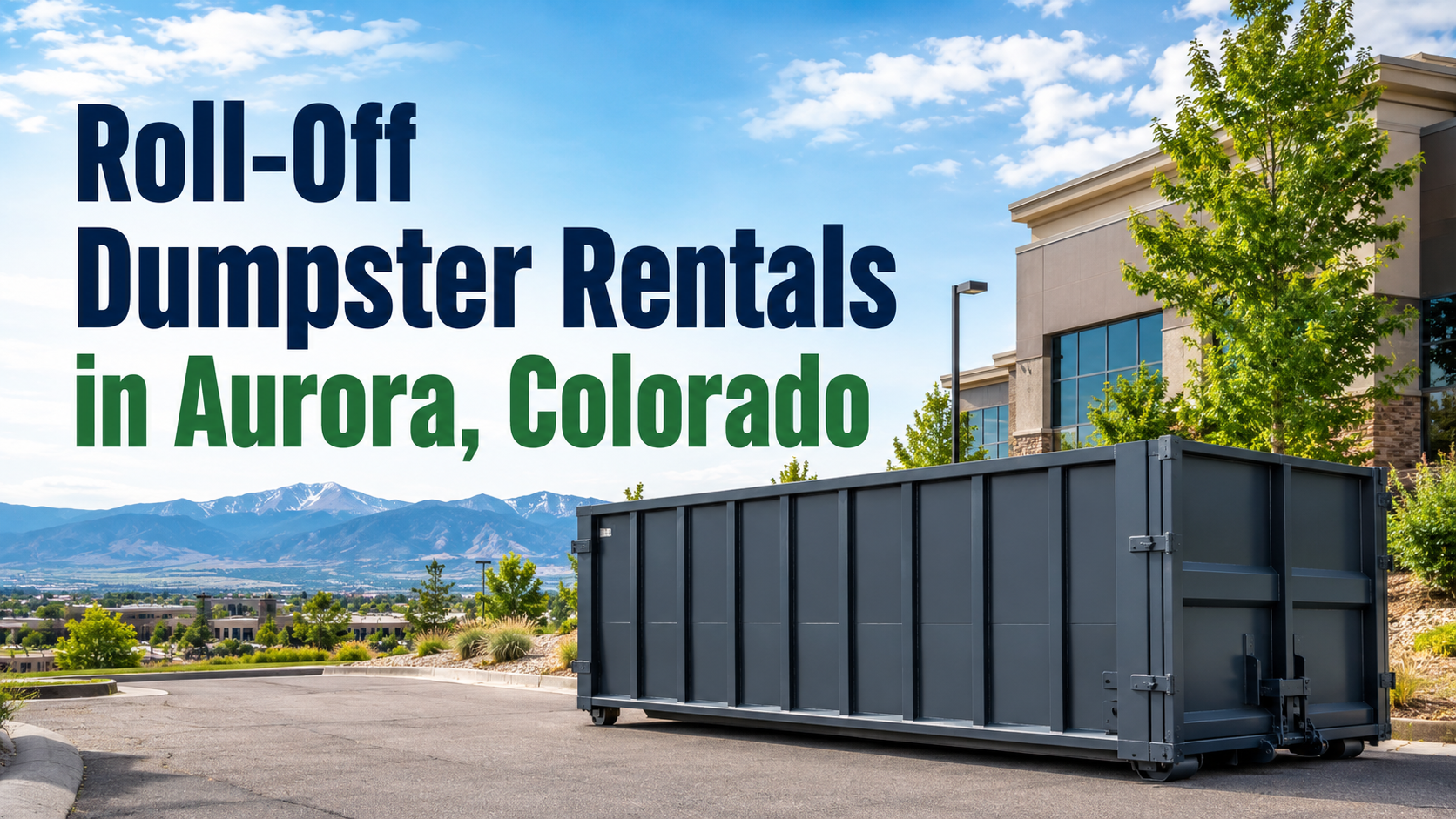 Roll-off dumpster rentals in Aurora, Colorado