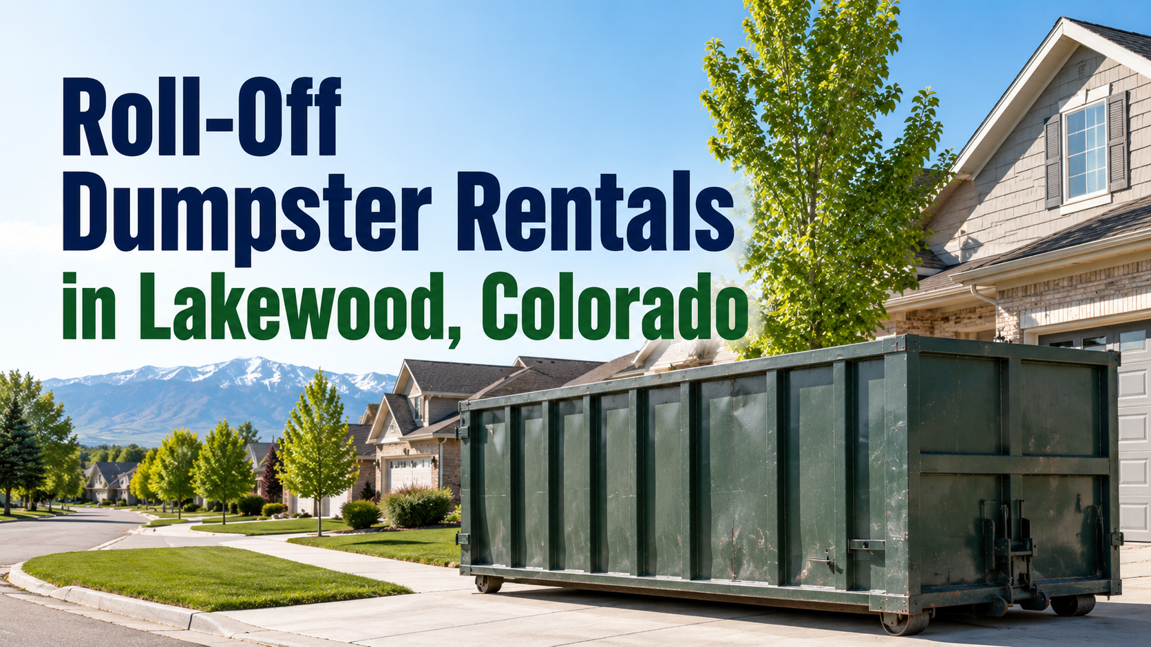 Roll-off dumpster rental at a residential property in Lakewood, Colorado
